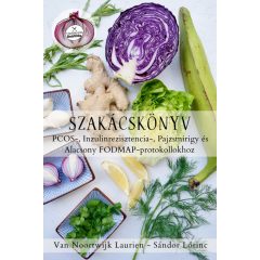   Táplálkozás-Beállítás™ Szakácskönyv 2. Van Noortwijk Laurien - Sándor Lőrinc